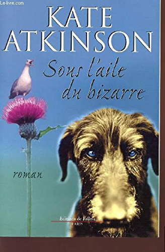 Sous l'aile du bizarre (9782877063821) by Atkinson, Kate