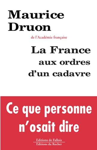 Imagen de archivo de La France aux ordres d'un cadavre a la venta por WorldofBooks