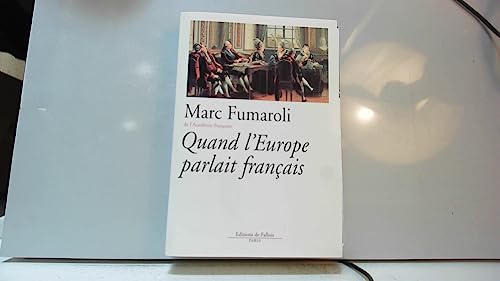 Beispielbild fr Quand l'Europe parlait franc?ais (FALL.LITT. 1AN) (French Edition) zum Verkauf von SecondSale