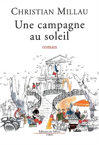 Beispielbild fr Une campagne au soleil Millau, Christian zum Verkauf von LIVREAUTRESORSAS