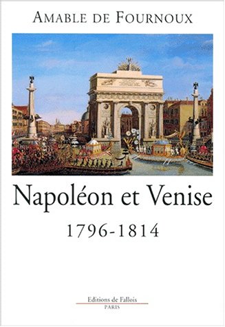 Beispielbild fr Napolon et Venise (1796-1814) zum Verkauf von medimops