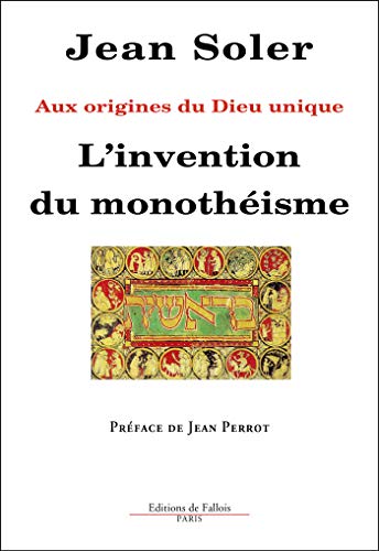 Beispielbild fr Aux origines du Dieu unique L`invention du monothisme Prface de Jean Perrot zum Verkauf von Antiquariat am Roacker