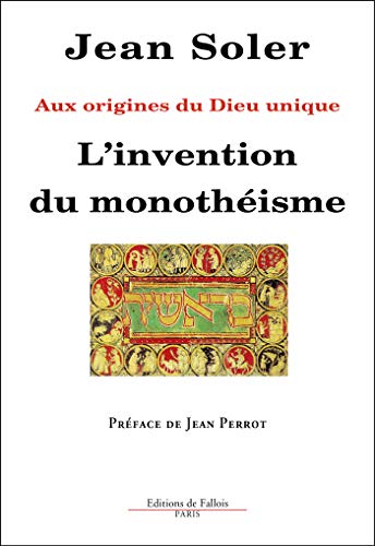Imagen de archivo de Aux origines du Dieu unique L`invention du monothisme Prface de Jean Perrot a la venta por Antiquariat am Roacker