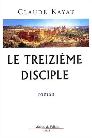 Stock image for Le Treizime disciple for sale by Ammareal