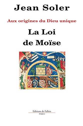 Beispielbild fr La Loi De Mose : Aux Origines Du Dieu Unique zum Verkauf von RECYCLIVRE