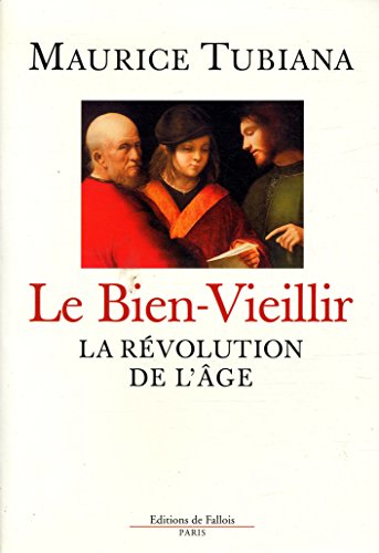 9782877064767: Le Bien-Vieillir: La rvolution de l'ge