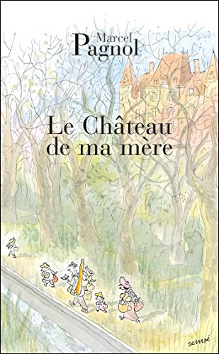 Le chateau de ma mere: Souvenirs d'enfance, 2 - Pagnol, Marcel