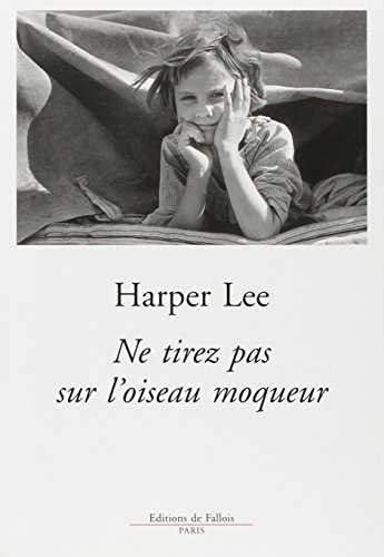 Ne tirez pas sur l'oiseau moqueur - Harper Lee