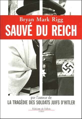 Imagen de archivo de Sauv du Reich : Comment un soldat d'Hitler sauva le Rebbe des Loubavitch a la venta por medimops