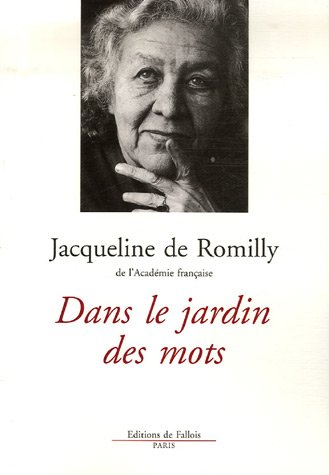 Dans le jardin des mots (9782877066228) by DE ROMILLY-J