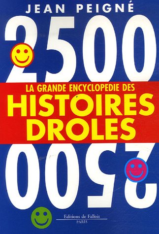 Beispielbild fr La grande encyclopdie des histoires drles 2007, 2500 histoires zum Verkauf von Ammareal