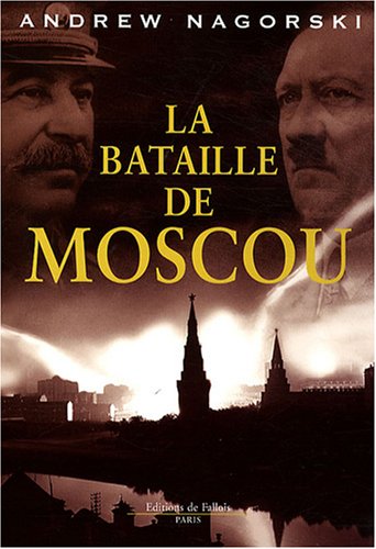 Beispielbild fr La bataille de Moscou zum Verkauf von medimops