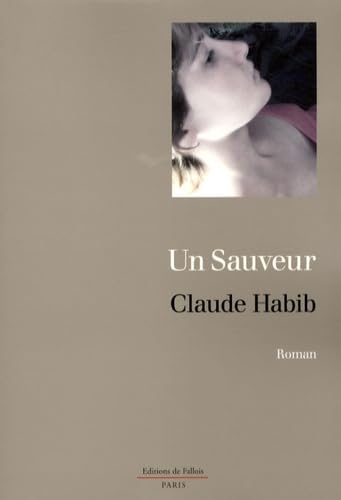 Beispielbild fr Un sauveur Habib, Claude zum Verkauf von LIVREAUTRESORSAS