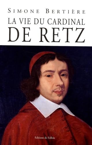 Imagen de archivo de La vie du cardinal de retz a la venta por A TOUT LIVRE