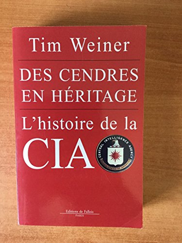 Beispielbild fr des cendres en hritage ; l'histoire de la CIA zum Verkauf von Better World Books