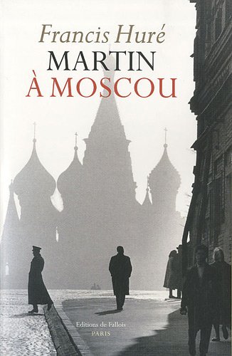 Martin à Moscou (FALL.LITT. 1AN)