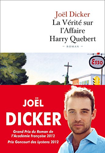 Beispielbild fr La v rit sur l'affaire Harry Quebert - Prix de l'Acad mie Française 2012 zum Verkauf von WorldofBooks