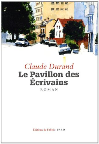 Stock image for Le pavillon des  crivains DURAND-C for sale by LIVREAUTRESORSAS