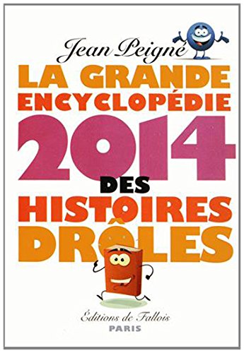 Beispielbild fr La Grande Encyclopdie 2014 des histoires drles zum Verkauf von medimops