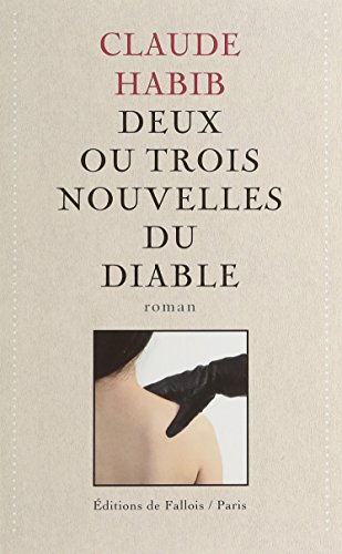 Beispielbild fr Deux ou trois nouvelles du Diable Habib, Claude zum Verkauf von LIVREAUTRESORSAS