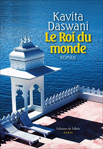 Beispielbild fr Kavita Daswani - Le Roi du monde zum Verkauf von Ammareal