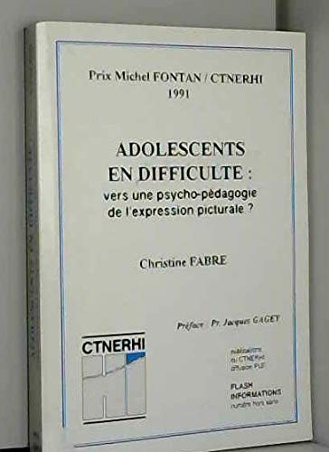 Beispielbild fr Adolescents en difficult : vers une psycho pdagogie de l'expression picturale zum Verkauf von medimops