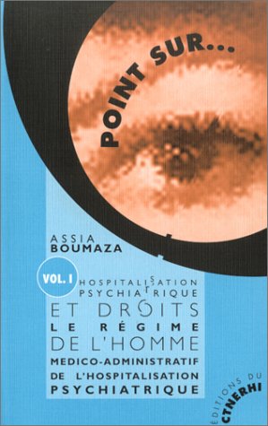 9782877101608: Hospitalisation psychiatrique et droits de l'homme, volume 1 : Le rgime mdico-administratif