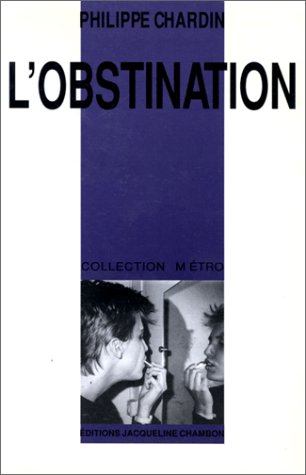 9782877110471: L'obstination