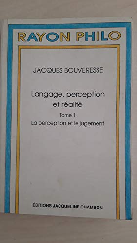 Beispielbild fr Langage, perception et ralit. tome 1 : La perception et le jugement zum Verkauf von Librairie de l'Avenue - Henri  Veyrier