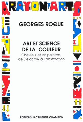 Beispielbild fr Art Et Science De La Couleur : Chevreul Et Les Peintres, De Delacroix  L'abstraction zum Verkauf von RECYCLIVRE