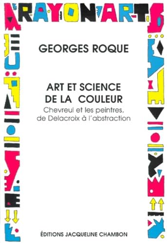 Stock image for Art et science de la couleur : Chevreul et les peintres, de Delacroix  l'abstraction for sale by Librairie A LA PAGE