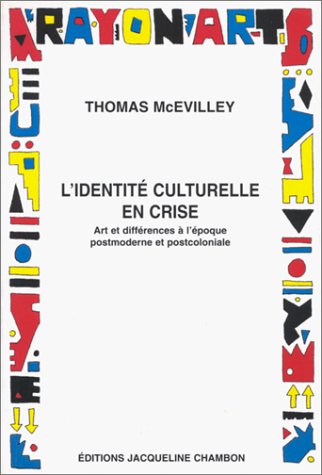 9782877112024: L'identit culturelle en crise: Art et diffrences  l'poque postmoderne et postcoloniale