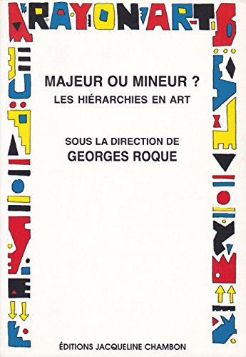 9782877112246: Majeur ou mineur ?: LES HIERARCHIES EN ART