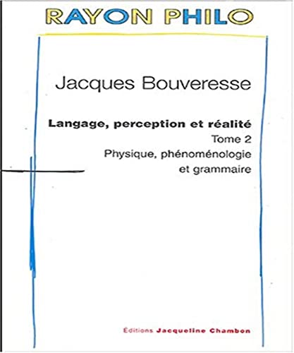 Beispielbild fr Langage,perception et realite 2-physique: Physique, phnomnologie et grammaire zum Verkauf von Librairie Mots d'hippo