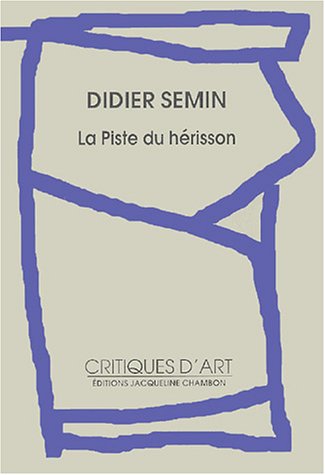 Piste Du Herisson (la) (9782877112819) by Semin, Didier; Pas De Contrat J.c.