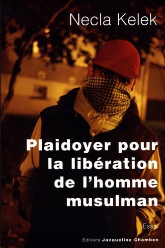 9782877113175: Plaidoyer pour la libration de l'homme musulman: Les fils prodigues