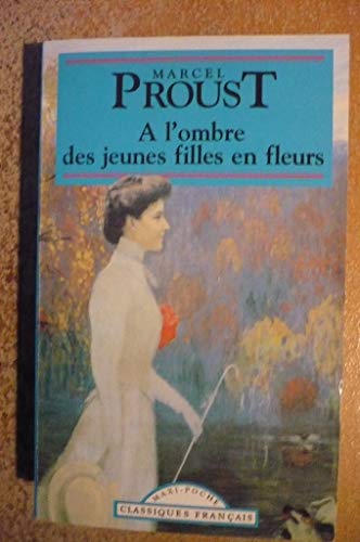 Beispielbild fr A L'Ombre Des Jeunes Filles En Fleurs (Classiques Francais) zum Verkauf von WorldofBooks