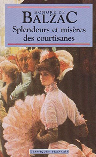 Imagen de archivo de Splendeurs et Miseres des Courtisanes a la venta por Mli-Mlo et les Editions LCDA