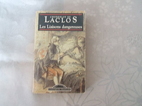 Stock image for Les Liaisons Dangereuses (World Classics) (French Edition) for sale by Irish Booksellers