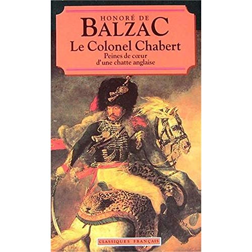 Stock image for LE COLONEL CHABERT Peines De Coeur D'une Chatte Anglaise for sale by Gian Luigi Fine Books