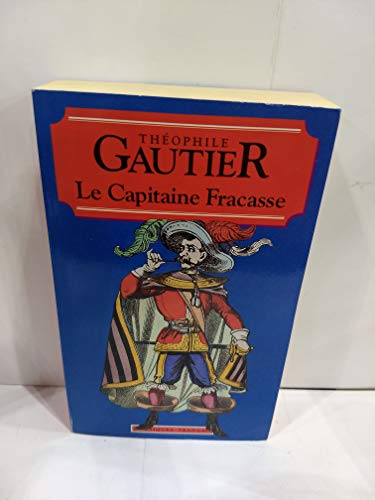 Le Capitaine Fracasse (Classiques Francais)