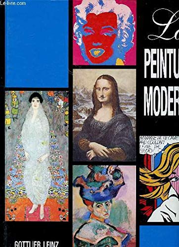 La Peinture Moderne (9782877142366) by Leinz, Gottlieb