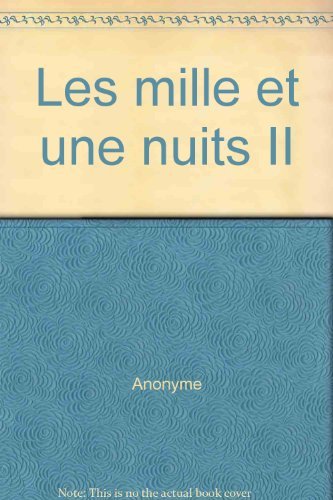 Beispielbild fr Les mille et une nuits II zum Verkauf von Librairie Th  la page