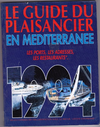 LE GUIDE DU PLAISANCIER EN MEDITERRANEE