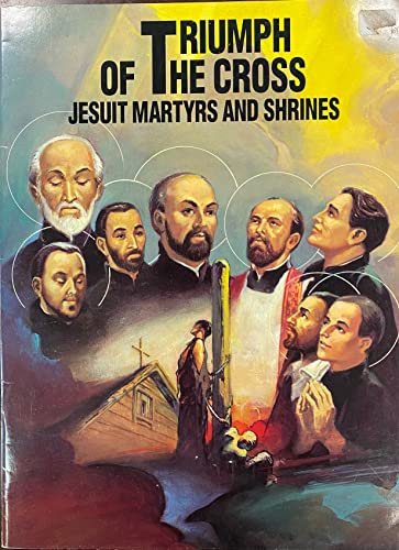 9782877180375: The Triumph of the Cross; Jesuit Martyrs and Shrines