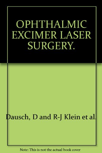 Stock image for OPHTHALMIC EXCIMER LASER SURGERY. for sale by deric