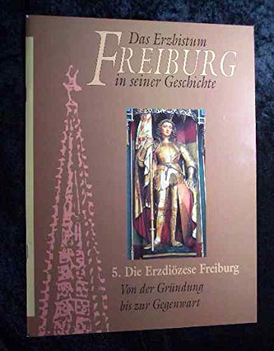 Stock image for Das Erzbistum Freiburg in seiner Geschichte for sale by Versandantiquariat Felix Mcke