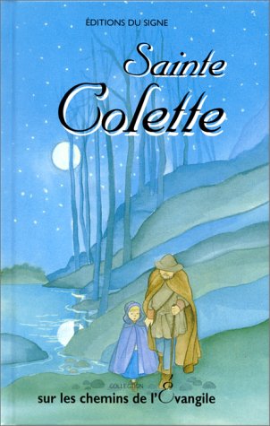 9782877184328: Sainte Colette: Sur les pas de saint Franois et de sainte Claire