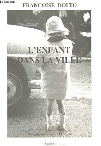 L'enfant dans la ville (Collection Trames-confeÌrences) (French Edition) (9782877200196) by Dolto, FrancÌ§oise