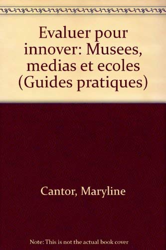 Stock image for EVALUER POUR INNOVER. : Muses, mdias et coles for sale by Ammareal